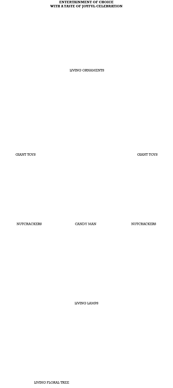 ENTERTAINMENT OF CHOICE WITH A TASTE OF JOYFUL CELEBRATION . LIVING ORNAMENTS GIANT TOYS GIANT TOYS NUTCRACKERS CANDY MAN NUTCRACKERS LIVING LAMPS LIVING FLORAL TREE .